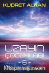 Uzayın Çocukları 6 / Sonsuzluk Yolu