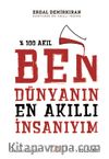Ben Dünyanın En Akıllı İnsanıyım