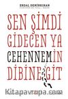 Sen Şimdi Gidecen ya Cehennem'in Dibine Git