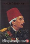 Sultan Vahideddin Bir Mazlum Padişah