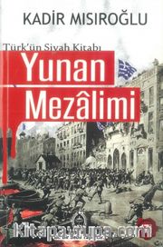 Yunan Mezalimi - Türkün Siyah Kitabı