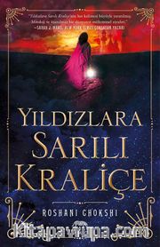 Yıldızlara Sarılı Kraliçe (Ciltli)