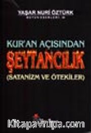Kur'an Açısından Şeytancılık (Satanizm ve Ötekiler)