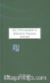 Hz. Peygamber ve Birlikte Yaşama Ahlakı