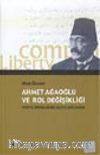Ahmet Ağaoğlu ve Rol Değişikliği