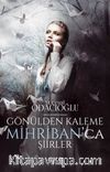 Gönülden Kaleme Mihriban’ca Şiirler