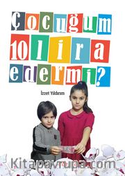 Çocuğum 10 Lira Eder mi?