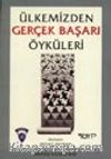 Ülkemizden Gerçek Başarı Öyküleri 1