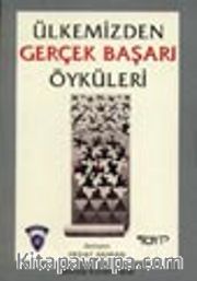 Ülkemizden Gerçek Başarı Öyküleri 1
