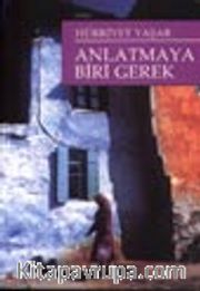 Anlatmaya Biri Gerek
