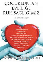 Çocukluktan Evliliğe Ruh Sağlığımız