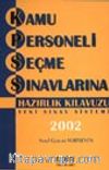 Kamu Personeli Seçme Sınavlarına Hazırlık Kılavuzu 2002