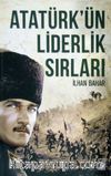 Atatürk'ün Liderlik Sırları