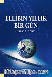 Ellibin Yıllık Bir Gün <br /> Kur'an 114 Sure