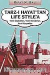 Tarz-ı Hayat'tan Life Style'a Yeni Seçkinler, Yeni Mekanlar, Yeni Yaşamlar