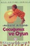 Çocuğunuz ve Oyun