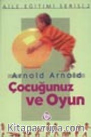 Çocuğunuz ve Oyun
