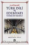 Ansiklopedik Türk Dili ve Edebiyatı Terimleri Sözlüğü
