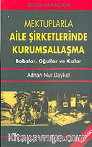 Mektuplarla Aile Şirketlerinde Kurumsallaşma/Babalar, Oğullar ve Kızlar