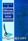 Cilt: 2 Son Şahitler Bediüzzaman Said Nursi'yi Anlatıyor