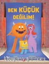Ben Küçük Değilim!
