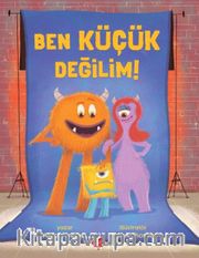 Ben Küçük Değilim!