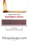 Diyaloğun Tılsımı / çatışmayı işbirliğine dönüştürmek