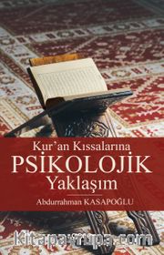 Kur’an Kıssalarına  Psikolojik Yaklaşım