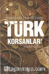 Deryaları Dize Getiren Türk Korsanları