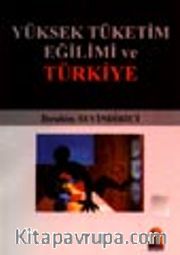 Yüksek Tüketim Eğilimi ve Türkiye