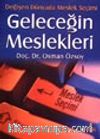 Geleceğin Meslekleri Değişen Dünyada Meslek Seçimi