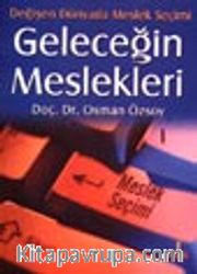 Geleceğin Meslekleri Değişen Dünyada Meslek Seçimi