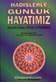 Hadislerle Günlük Hayatımız