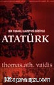 Bir Yunanlı Gazeteci Gözüyle Atatürk