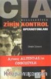CIA Belgeleriyle Zihin Kontrol Operasyonları
