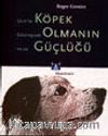 Köpek Olmanın Güçlüğü