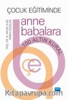 Çocuk Eğitiminde Anne Babalara 100 Altın Kuralı