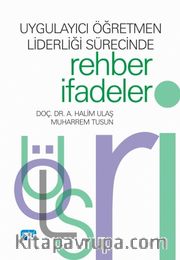 Uygulayıcı Öğretmen Liderliği Sürecinde Rehber İfadeler