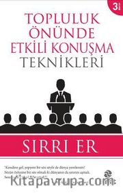 Topluluk Önünde Etkili Konuşma Teknikleri