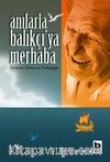 Anılarla Balıkçı’ya Merhaba