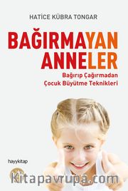 Bağırmayan Anneler