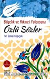 Bilgelik ve Hikmet Yolcusuna Özlü Sözler