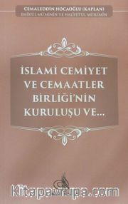 İslami Cemiyet ve Cemaatler Birliği'nin Kuruluşu ve..