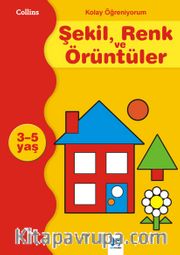 Collins Kolay Öğreniyorum / Şekil, Renk ve Örüntüler (3-5 Yaş)