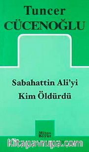 Sabahattin Ali'yi Kim Öldürdü