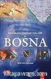 Balkanlara Stratejik Yaklaşım Ve Bosna