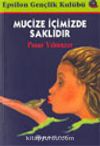 Mucize İçimizde Saklıdır