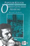 Popüler Kültür ve Orhan Gencebay Arabeski