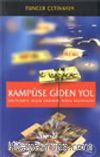 Kampüse Giden Yol Üniversite Niçin Okunur, Nasıl Kazanılır?