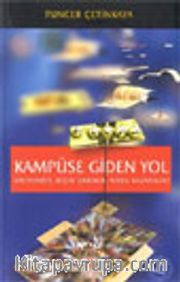 Kampüse Giden Yol Üniversite Niçin Okunur, Nasıl Kazanılır?
